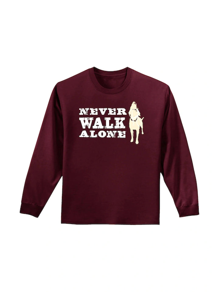 Long Sleeve T-shirt: Never Walk Alone (Maroon)