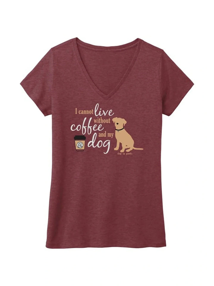 T-shirt: I Cannot Live Without Coffee and My Dog - V neck