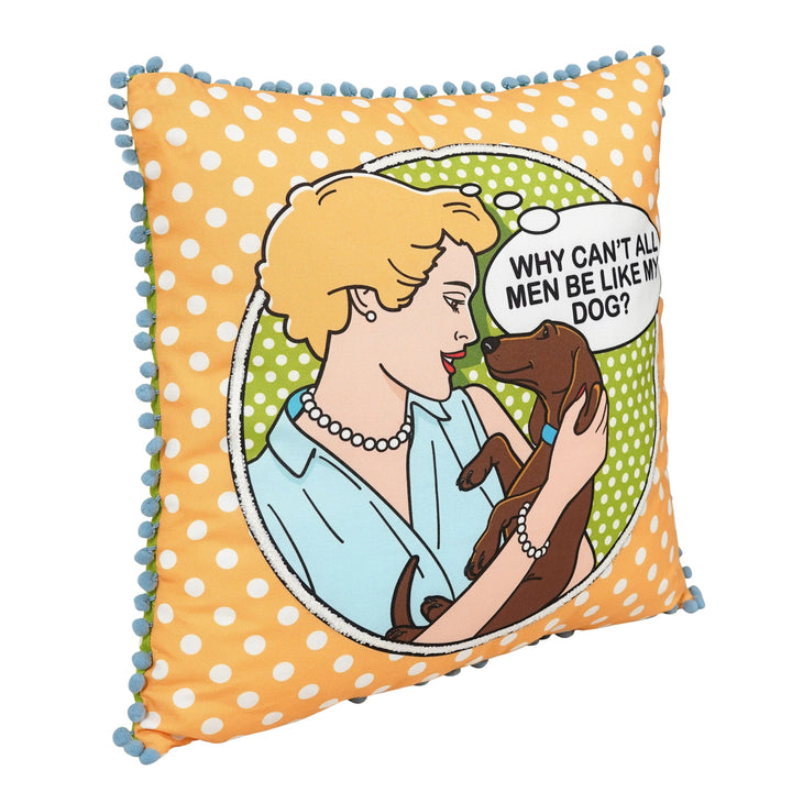 Men Come and Go, Dogs Stay Forever Decorative Throw Pillow