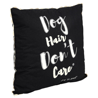 Dog Hair Don't Care Decorative Throw Pillow for Dog Lovers