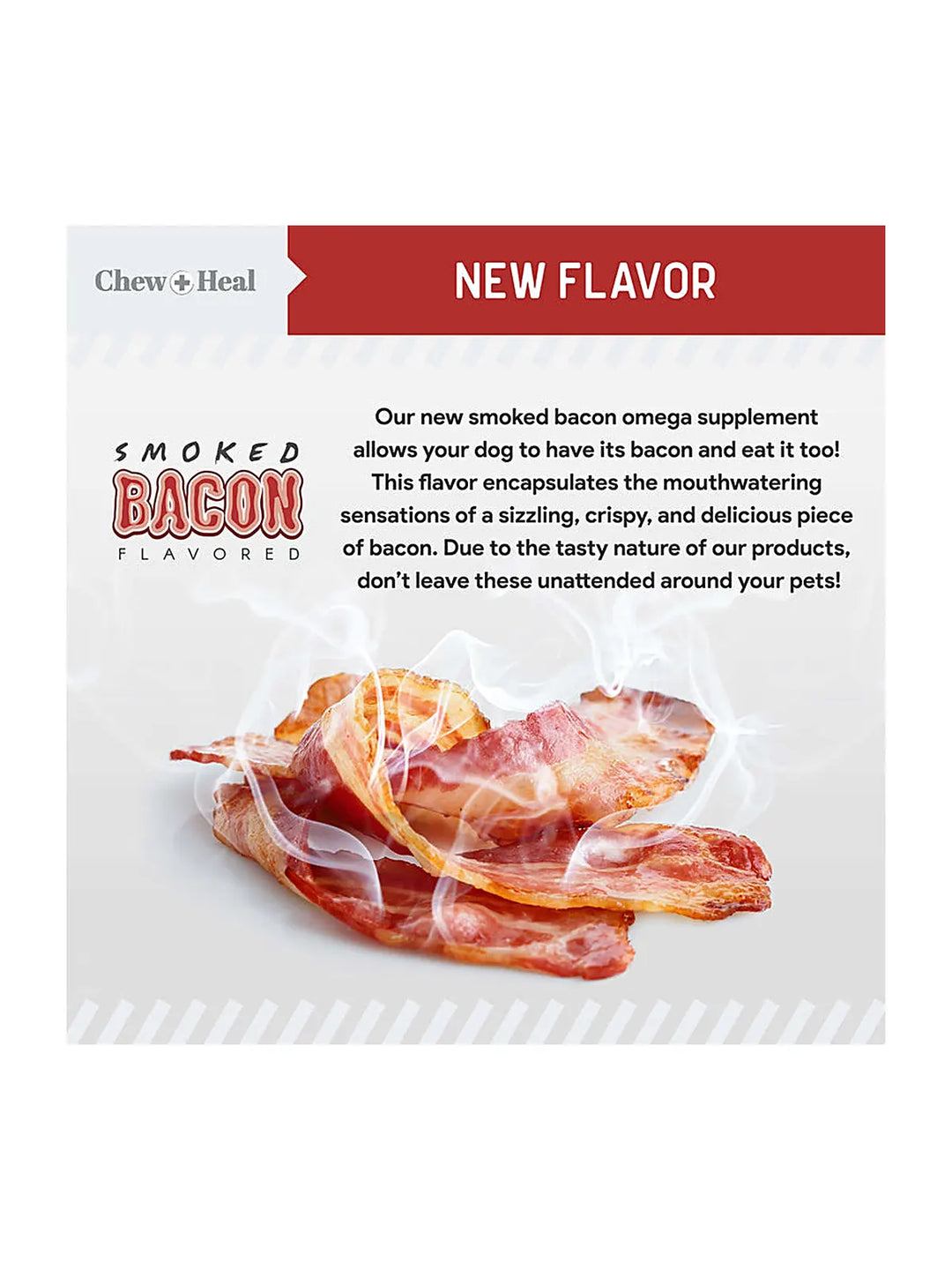 Smoked Bacon Omega Skin + Coat Supplement for Dogs