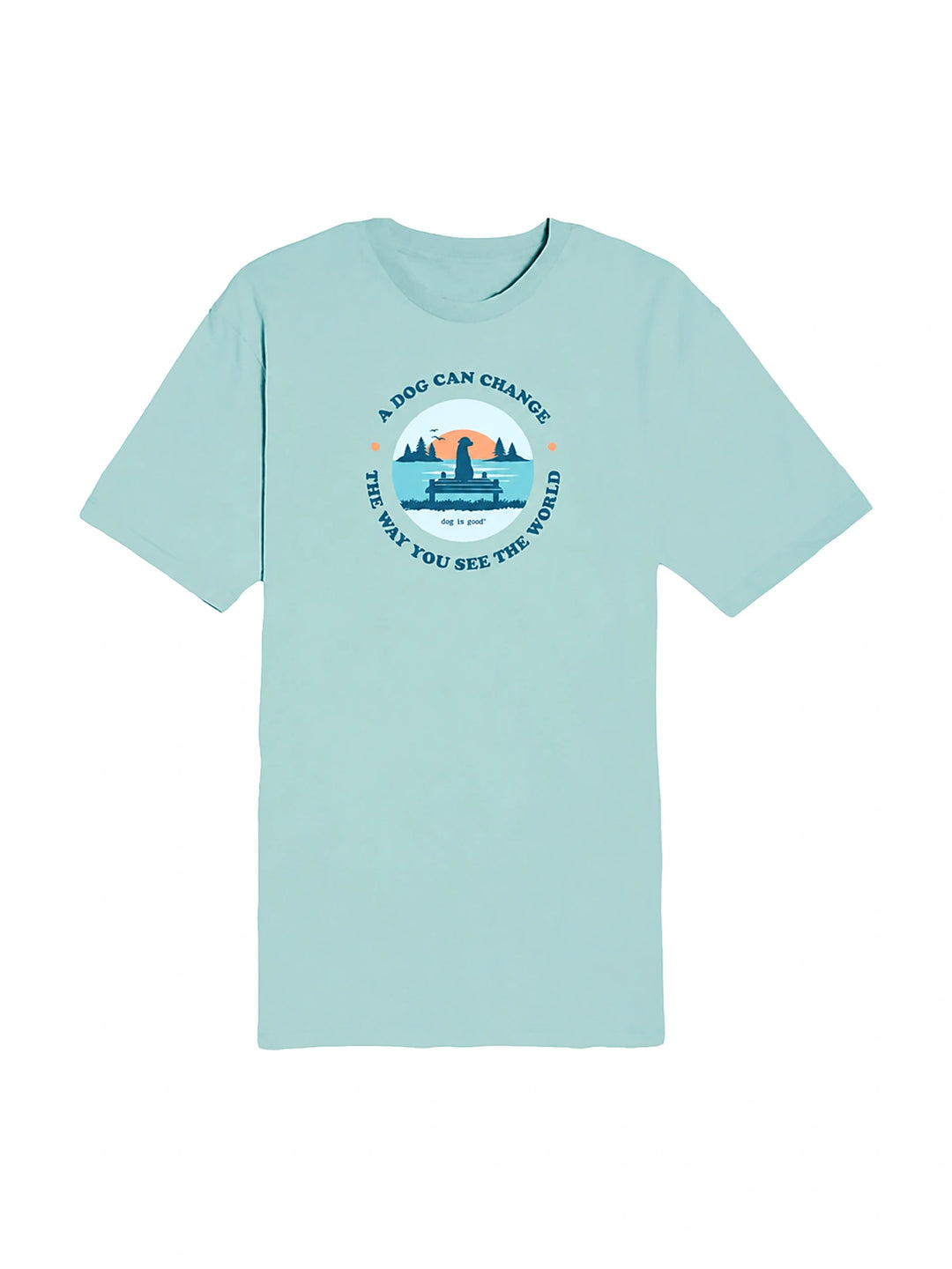 T-shirt: A Dog Can Change the Way You See the World (Seafoam)