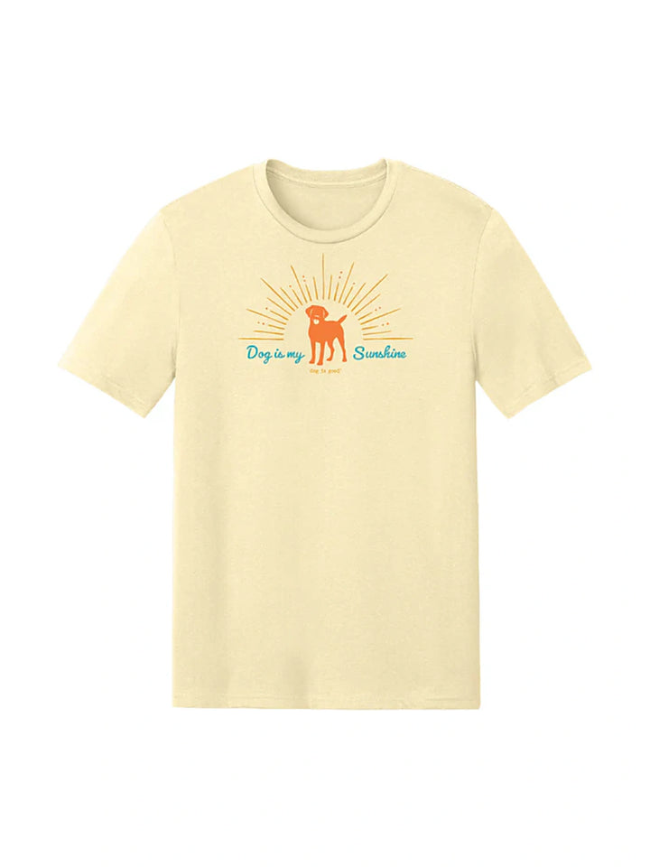 T-shirt: Dog is My Sunshine (Soft Yellow)